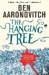 Aaronovitch, Ben - The Hanging Tree - Book 6 in the #1 bestselling Rivers of London series