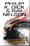Dick, Philip K, Nelson, Ray - The Ganymede Takeover
