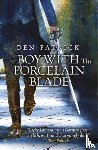 Patrick, Den - The Boy with the Porcelain Blade