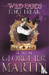 Martin, George R.R. - Wild Cards: Fort Freak