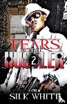 White, Silk, Silk - Tears of a Hustler PT 2