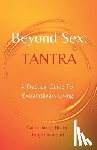 Diamond, Tanja - Beyond Sex: Tantra: A practical guide to extraordinary living