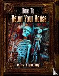 Mitchell, Lynne, Mitchell, Shawn - How to Haunt Your House, Book Three