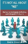 Dreeke, Robin - It's Not All About Me: The Top Ten Techniques for Building Quick Rapport with Anyone
