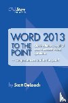 Deloach, Scott - Word 2013 to the Point