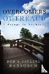 Bartosch, Bob, Bartosch, Pauline - Overcomers Outreach
