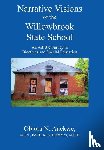 Anekwe Med Edd Bioethics Mst, MS Obiora - Narrative Visions of the Willowbrook State School