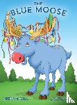 Gill, Ardian - The Blue Moose
