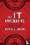 Smith, Kevin J - The IT Imperative