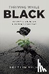 Williams, Cori Jamal - Thriving While Black