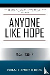 Stephens, Noah - Anyone Like Hope