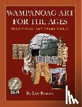 Roscoe, Lee S. - Wampanoag Art for the Ages, Traditional and Transitional