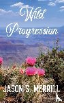 Merrill, Jason - Wild Progression