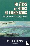 Fleming, Ricia - No Sticks or Stones No Broken Bones