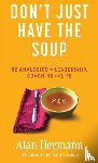 Heymann, Alan - Don't Just Have the Soup