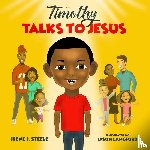 Steele, Irene J - Timothy Talks to Jesus
