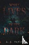 Nance, Abigail H - What Lives in the Dark