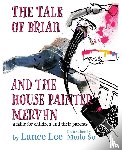 Lee, Lance - The Tale of Brian and the House Painter Mervyn