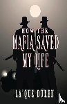 Duren, La'que - How the Mafia Saved My Life
