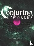  - Conjuring Worlds