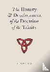 Gill, Steven N - The History & Development of the Doctrine of the Trinity