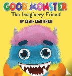Martinko, Jamie - Good Monster