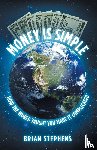 Stephens, Brian - Money Is Simple