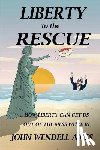 Ames, John Wendell - Liberty to the Rescue