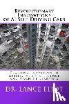 Eliot, Lance - Revolutionary Innovations of AI Self-Driving Cars: Practical Advances in Artificial Intelligence and Machine Learning
