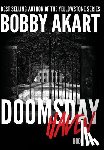 Akart, Bobby - Doomsday Haven: A Post-Apocalyptic Survival Thriller