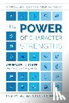 Niemiec, Ryan M. - The Power of Character Strengths: Appreciate and Ignite Your Positive Personality