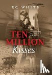 White, Rc - Ten Million Kisses
