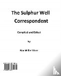 Ware, Ray Miller - The Sulphur Well Correspondent