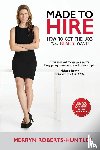 Roberts-Huntley, Merryn - Made To Hire- How To Get The Job You Really Want