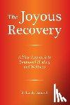 Bancroft, Lundy - The Joyous Recovery: A New Approach to Emotional Healing and Wellness