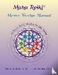 Lambdin, Donna, Goodwin, Ron - Maha Reiki Master Teaching Manual