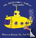 Whitton, Marie - Mr. McDoogle's Yellow Submarine