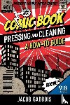 Gadbois, Jacob - Comic Book Pressing and Cleaning