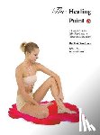 Chan, Tsoi Nam - The Healing Point: Self-Help Guide to Chinese Health and Fitness