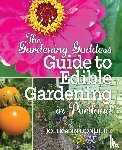 Donohue, Jolie Ann - The Gardening Goddess Guide to Edible Gardening in Portland