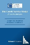 Currie, Robert - The Currie Service Model for Service Managers: Achieving Profit Potential in Industrial Service