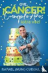 Cuevas, Rafael - Oye, Cancer! Cumplo Anos Otra Vez!