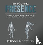 Blackburn, Johnny - Embodying Presence