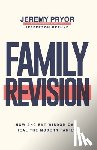 Bethke, Jefferson - Family Revision: How Ancient Wisdom Can Heal the Modern Family