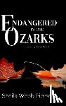 Pierson, Sheila Webb - Endangered in the Ozarks: Inspired by Actual Events