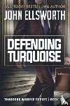 Ellsworth, John - Defending Turquoise