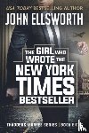 Ellsworth, John - The Girl Who Wrote The New York Times Bestseller