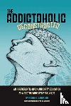 Labor, Nicole Theresa - The Addictoholic Deconstructed