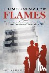 Pressley, Yasemin B. - A Dance Amongst The Flames: A Young Foreign-Born Mom's Journey from Terrorist Attack and US Government Victimization to Triumph over Severe PTSD