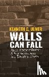 Ulmer, Kenneth C - Walls Can Fall
